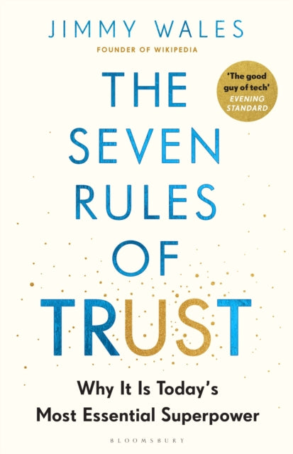 The Seven Rules of Trust : From the Founder of Wikipedia-9781526665010