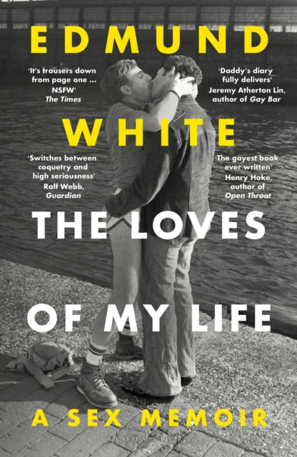 The Loves of My Life : A Sex Memoir - A TIMES/SUNDAY TIMES BOOK OF THE YEAR-9781526690418