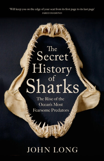 The Secret History of Sharks : The Rise of the Ocean's Most Fearsome Predators-9781529427394