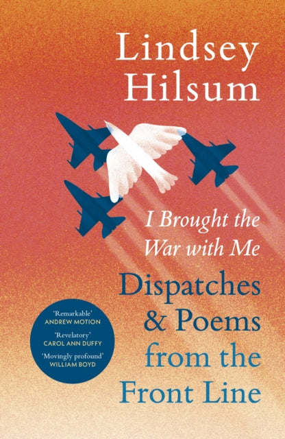 I Brought the War with Me : Dispatches and Poems from the Front Line-9781529985559