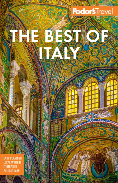 Fodor's Best of Italy : With Rome, Florence, Venice & the Top Spots in Between-9781640976665