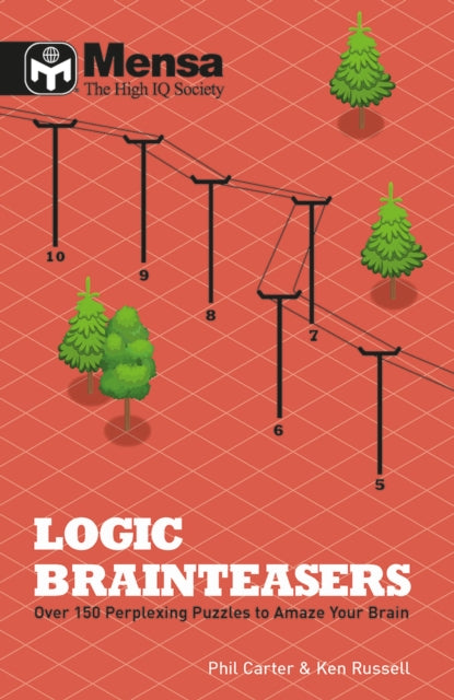 Mensa: Logic Brainteasers : Tantalize and train your brain with over 200 puzzles-9781780979397