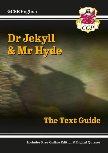 GCSE English Text Guide - Dr Jekyll and Mr Hyde includes Online Edition & Quizzes-9781782943082