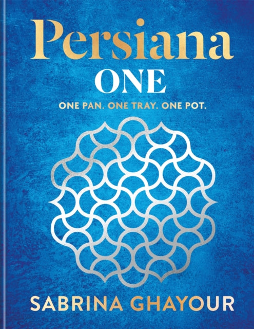 Persiana One : ALL NEW delicious recipes to make in one pan, one tray or one pot-9781783256105