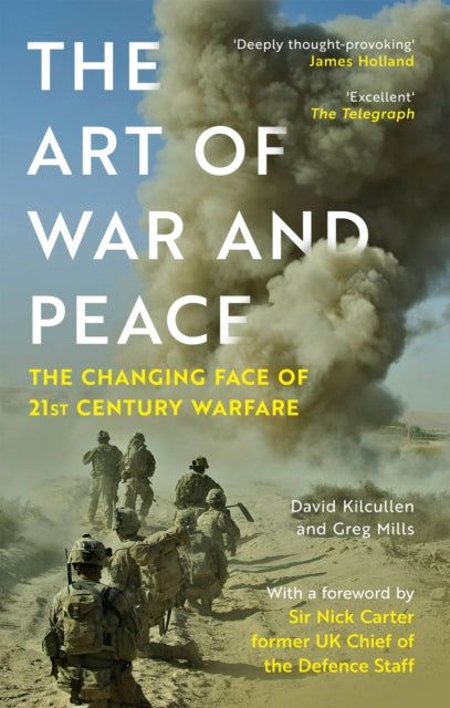 The Art of War and Peace : The Changing Face of 21st Century Warfare-9781785126895