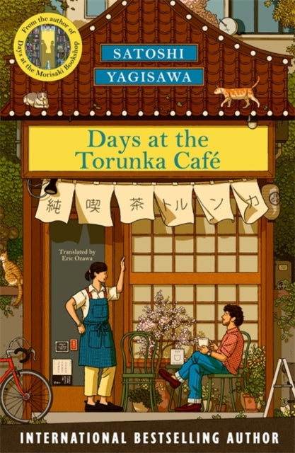 Days at the Torunka Cafe : The cosy book from the bestselling author of Days at the Morisaki Bookshop-9781786585226