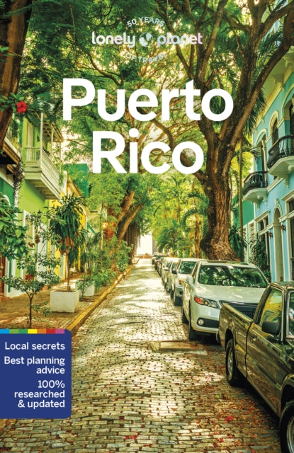Lonely Planet Puerto Rico : Plan the Trip of a Lifetime | Detailed Itineraries & Maps | Insider Tips | Covers San Juan, El Yunque, Luquillo and more-9781787016330