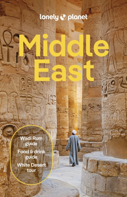 Lonely Planet Middle East : Plan the Trip of a Lifetime | Detailed Itineraries & Maps | Insider Tips | Covers Egypt, Turkiye, Israel, Jordan and more-9781787017184