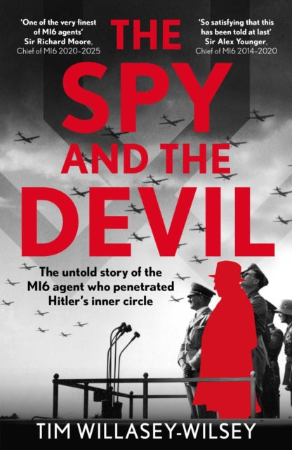 The Spy and the Devil : The untold story of the MI6 agent who penetrated Hitler’s inner circle-9781789468717