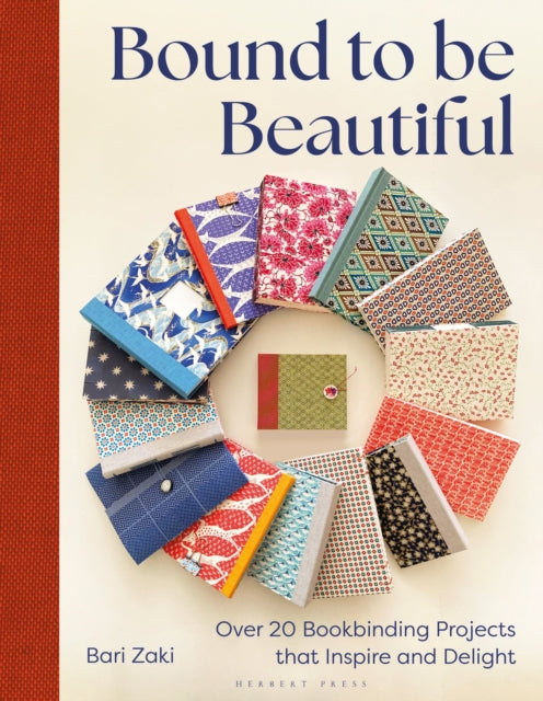 Bound to be Beautiful : Over 20 Bookbinding Projects that Inspire and Delight-9781789942385