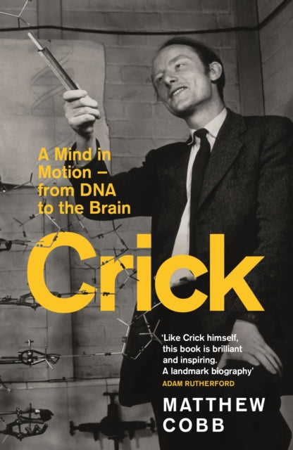 Crick : A Mind in Motion – from DNA to the Brain-9781800811058