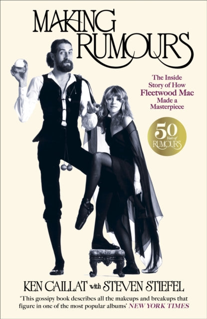 Making Rumours : The Inside Story of how Fleetwood Mac Made a Masterpiece-9781800964280