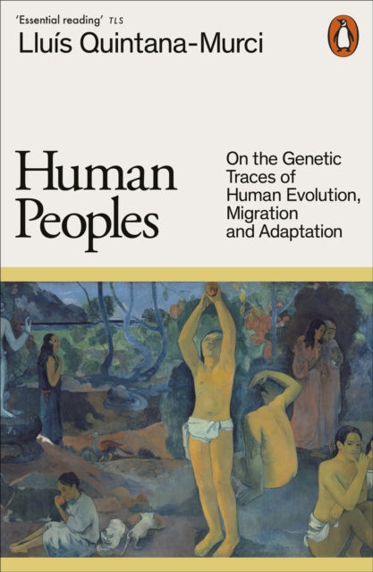 Human Peoples : On the Genetic Traces of Human Evolution, Migration and Adaptation-9781802061383