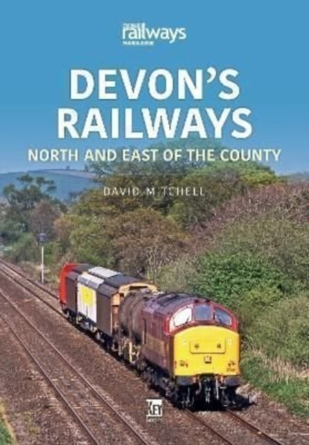 Devon's Railways : North and East of the Country-9781802820256