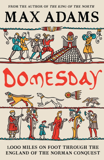Domesday : 1,000 miles on foot through the England of the Norman Conquest-9781803284989