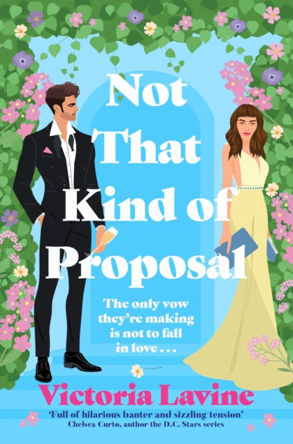 Not That Kind of Proposal : A brand new enemies-to-lovers wedding romcom from the author of ANY TROPE BUT YOU-9781804189252