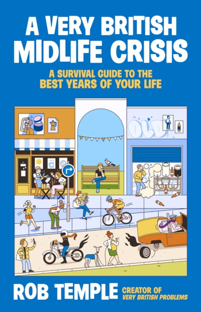 A Very British Midlife Crisis : A Survival Guide to the Best Years of Your Life-9781805464075