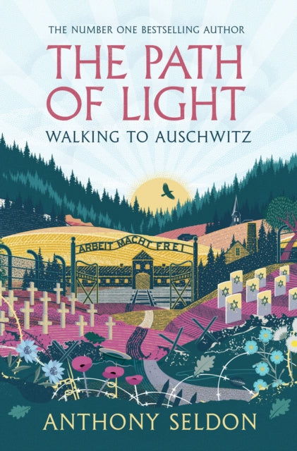 The Path of Light : Walking to Auschwitz-9781805464129