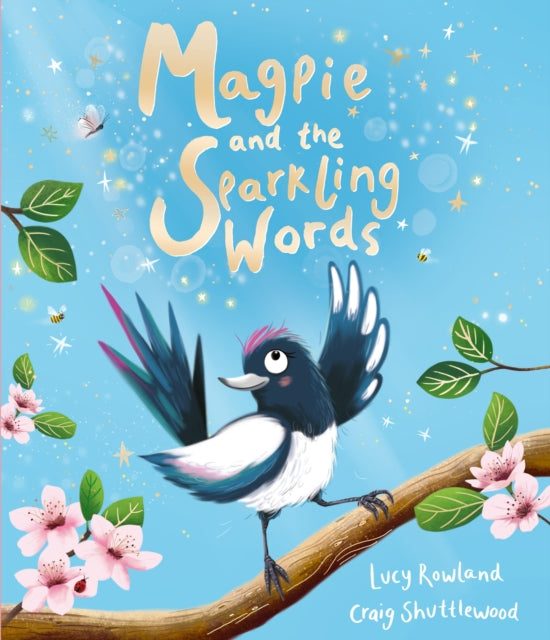 Magpie and the Sparkling Words : A heartening rhyming story packed with new vocabulary for children!-9781835871270