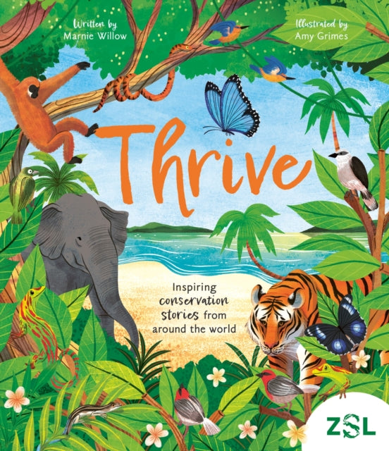 Thrive : Inspiring conservation stories from Zoological Society of London-9781835875353