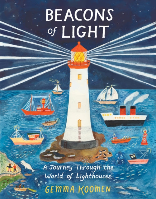 Beacons of Light : A Journey through the World of Lighthouses-9781836270799