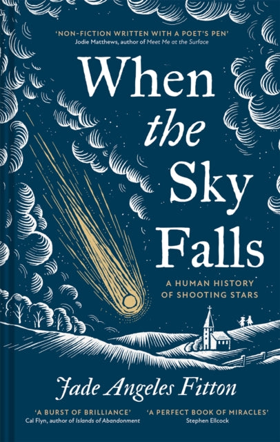 When the Sky Falls : A human history of shooting stars-9781837330652