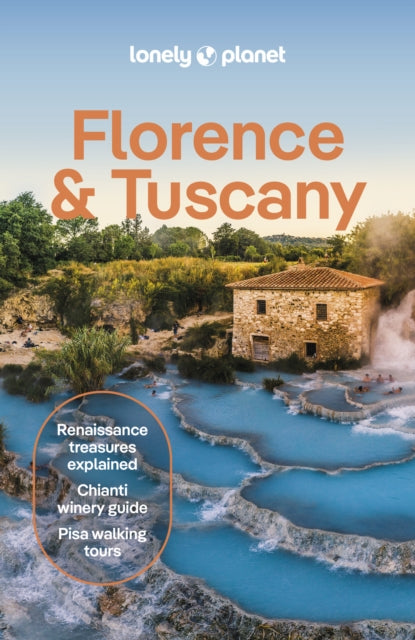 Lonely Planet Florence & Tuscany : Plan the Trip of a Lifetime | Detailed Itineraries & Maps | Insider Tips | Covers Florence, Siena Central and Southern Tuscany, Central Coast and more-9781837583362