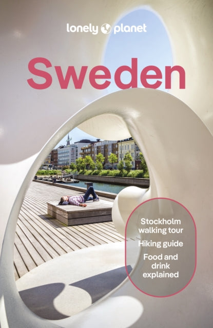 Lonely Planet Sweden : Plan the Trip of a Lifetime | Detailed Itineraries & Maps | Insider Tips | Covers Stockholm, Chasing Northern Lights, Gothenburg and more-9781837583713