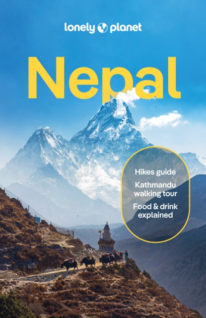 Lonely Planet Nepal : Plan the Trip of a Lifetime | Detailed Itineraries & Maps | Insider Tips | Covers Kathmandu, Himalayas, Trekking and more-9781837583737
