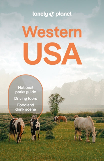 Lonely Planet Western USA : Plan the Trip of a Lifetime | Detailed Itineraries & Maps | Insider Tips | Covers Rocky Mountains, Southwest, California and more-9781837584246