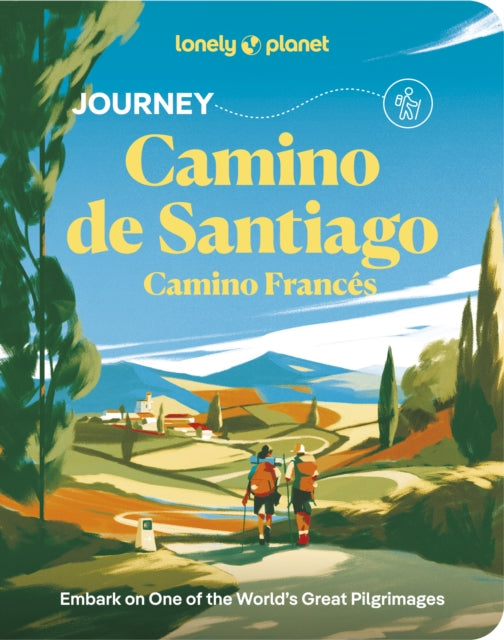 Lonely Planet Journey Camino de Santiago : Camino Frances-9781837586660