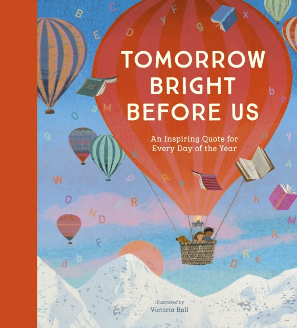 Tomorrow Bright Before Us : An Inspiring Quote for Every Day of the Year-9781839942303