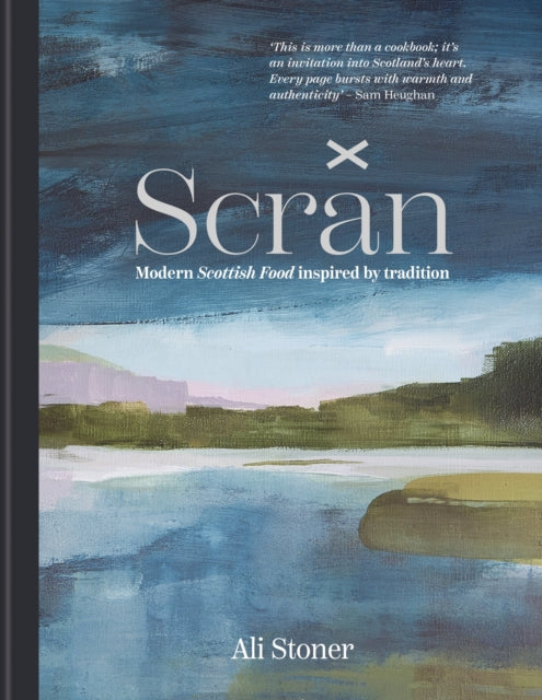 Scran : Modern Scottish Food Inspired by Tradition-9781846016486