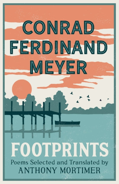 Footprints : Poems Selected and Translated by Anthony Mortimer (Dual-Language Edition)-9781847495266