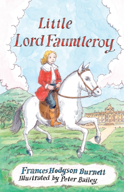 Little Lord Fauntleroy : Illustrated by Peter Bailey-9781847496355
