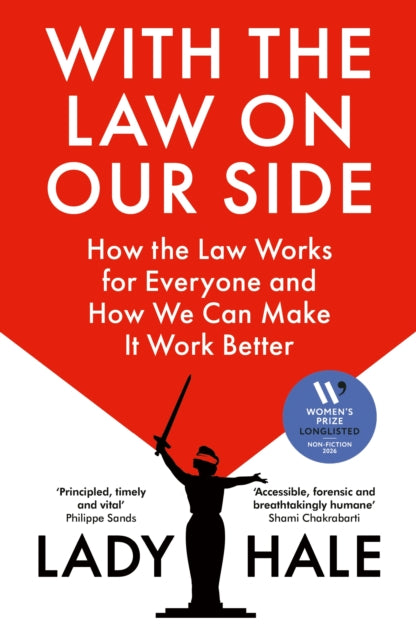 With the Law on Our Side : How the law works for everyone and how we can make it work better-9781847926579