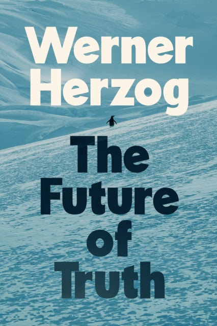 The Future of Truth-9781847928405