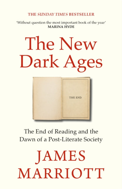 The New Dark Ages : The End of Reading and the Dawn of a Post-Literate Society-9781847929518