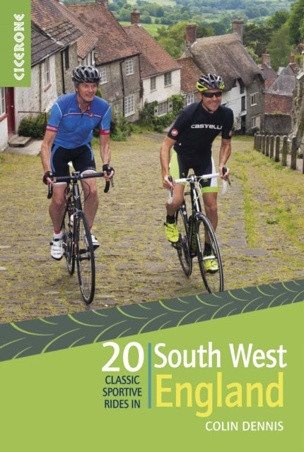 20 Classic Sportive Rides in South West England : Graded routes on cycle-friendly roads in Cornwall, Devon, Somerset and Avon and Dorset-9781852847449