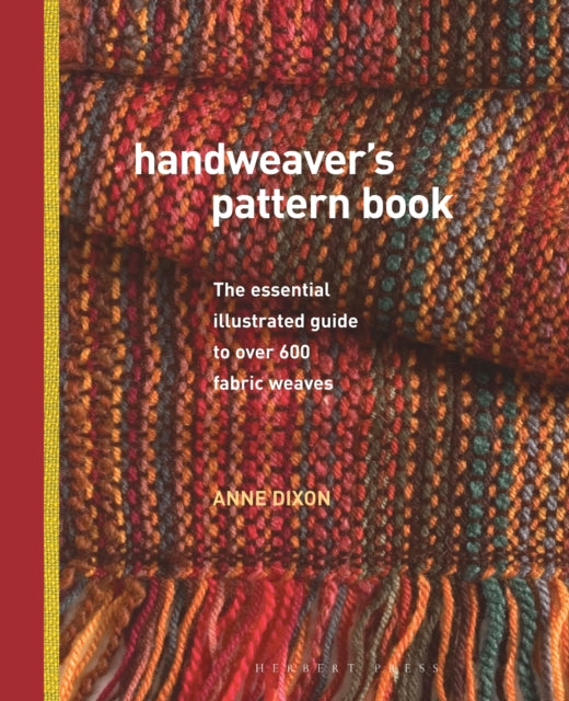 Handweaver's Pattern Book : The Essential Illustrated Guide to Over 600 Fabric Weaves-9781912217908