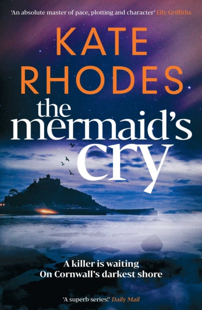 The Mermaid's Cry : The RIVETING NEW instalment in the Isles of Scilly Mysteries series…-9781917764322