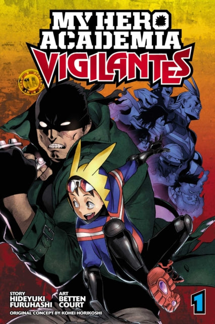 My Hero Academia: Vigilantes, Vol. 1 : Volume 1-9781974701599
