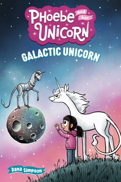 Galactic Unicorn : Another Phoebe and Her Unicorn Adventure Volume 22-9798881602444