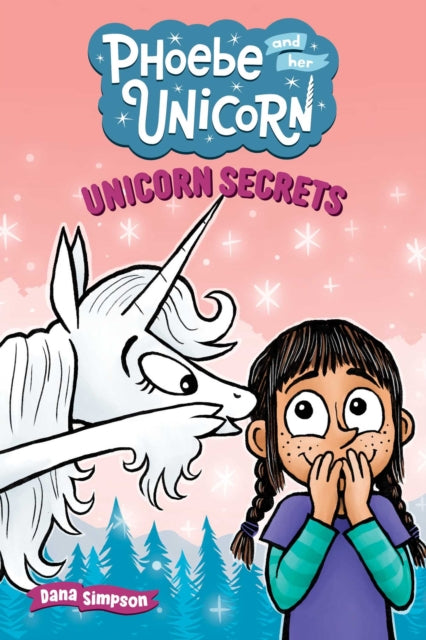 Unicorn Secrets : Another Phoebe and Her Unicorn Adventure Volume 23-9798881602451